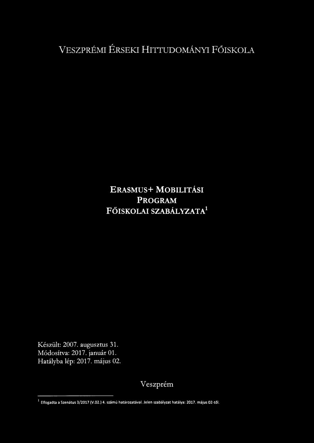 Módosítva: 2017. január 01. Hatályba lép: 2017. május 02.