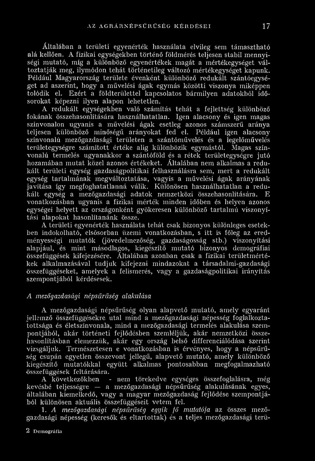m agát a m értékegységet válto z ta tjá k meg, ilym ódon te h á t történetileg változó m értékegységet kapunk.