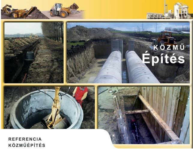 2015. Csepel Metrans logisztikai központ teljes közműkiépítése 140 000 m 2 -en. 2013. Pilisvörösvár, közműépítés. 2011. Tahitótfalu község, Mátyás király u., Móricz Zs. u. és Elekfy u.