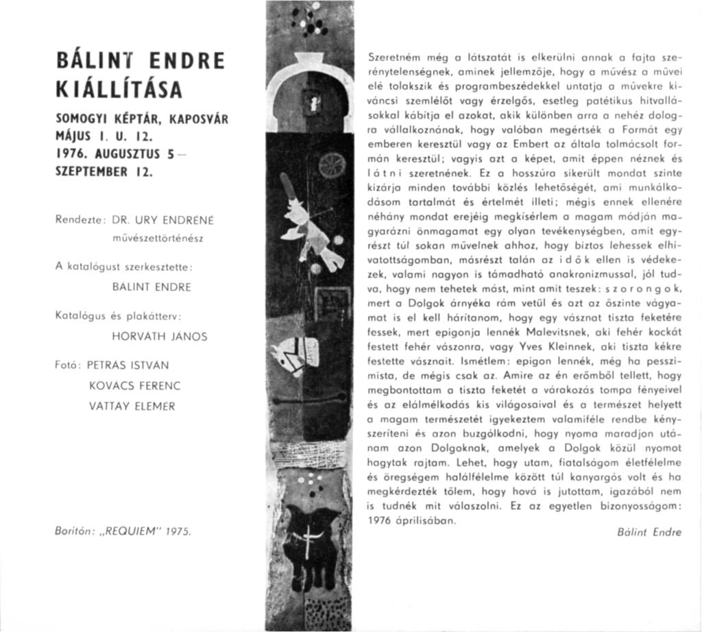 BÁLINY ENDRE KIÁLLÍTÁSA SOMOGYI KÉPTÁR, KAPOSVÁR MÁJUS I U. 12. 1976. AUGUSZTUS 5- SZEPTEMBER 12. Rendezte: DR.