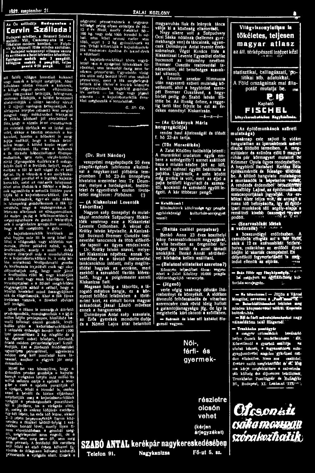 ls3t. szeptember 21. Ai On szállodája BudnpaaUii a Corvin Szálloda! UudapíBt Hívében, a Nemz«tl Színház melletti VIII., Caokonay-utca 14. ' Tökéletei modern komfort.