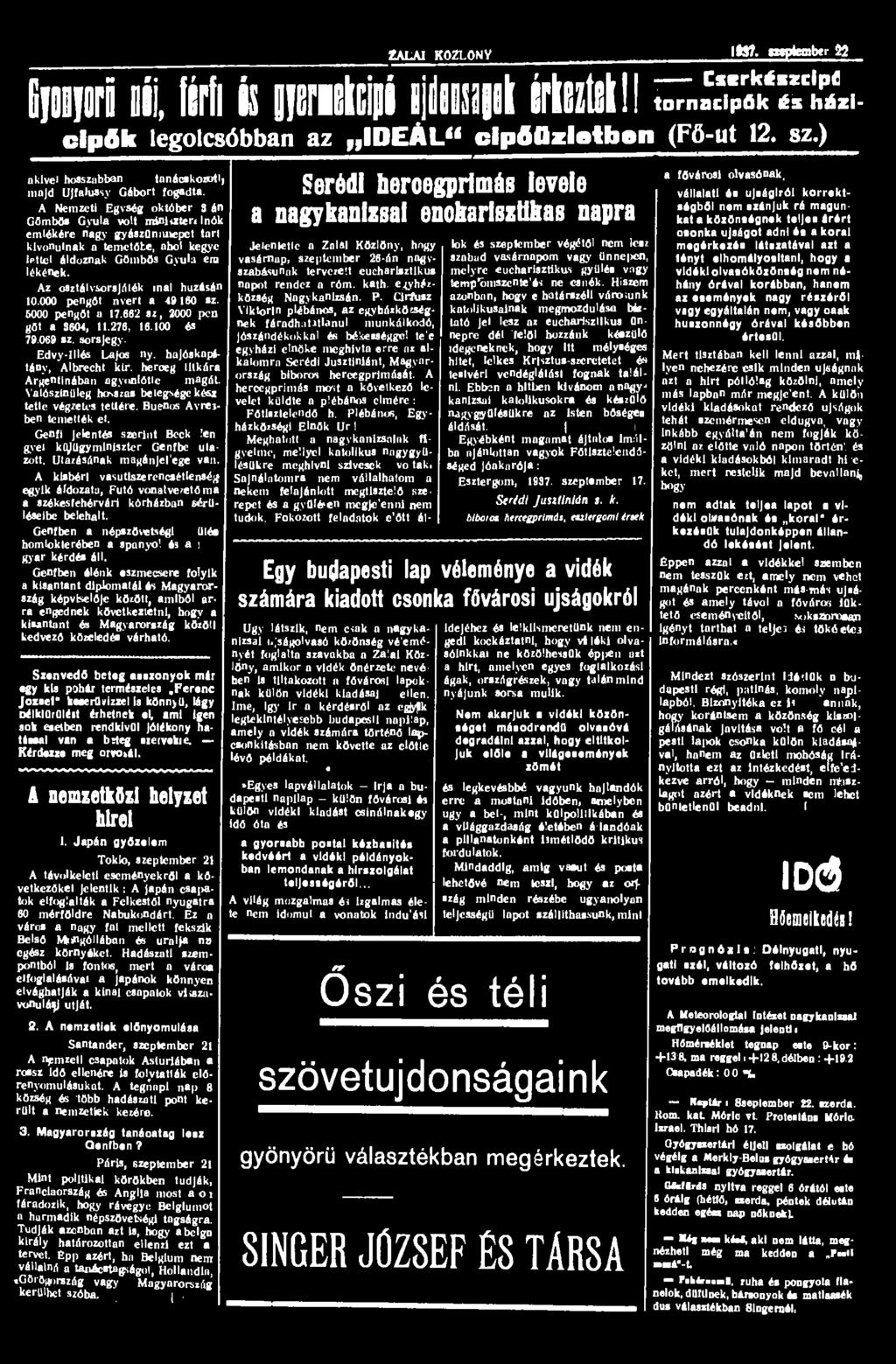 ZALAI KÖZLÖNY \Uí}. mptembtr 22 Gpprí Díj, férfi is piekcipi újdonságok érkeztek!! zzss cipők legolcsóbban az IDEÁL" cipőozlotben (Fő-ut 12. sz.) Edvy-lllés Ujos ny. hajóskapitány, Albrecht ktr.