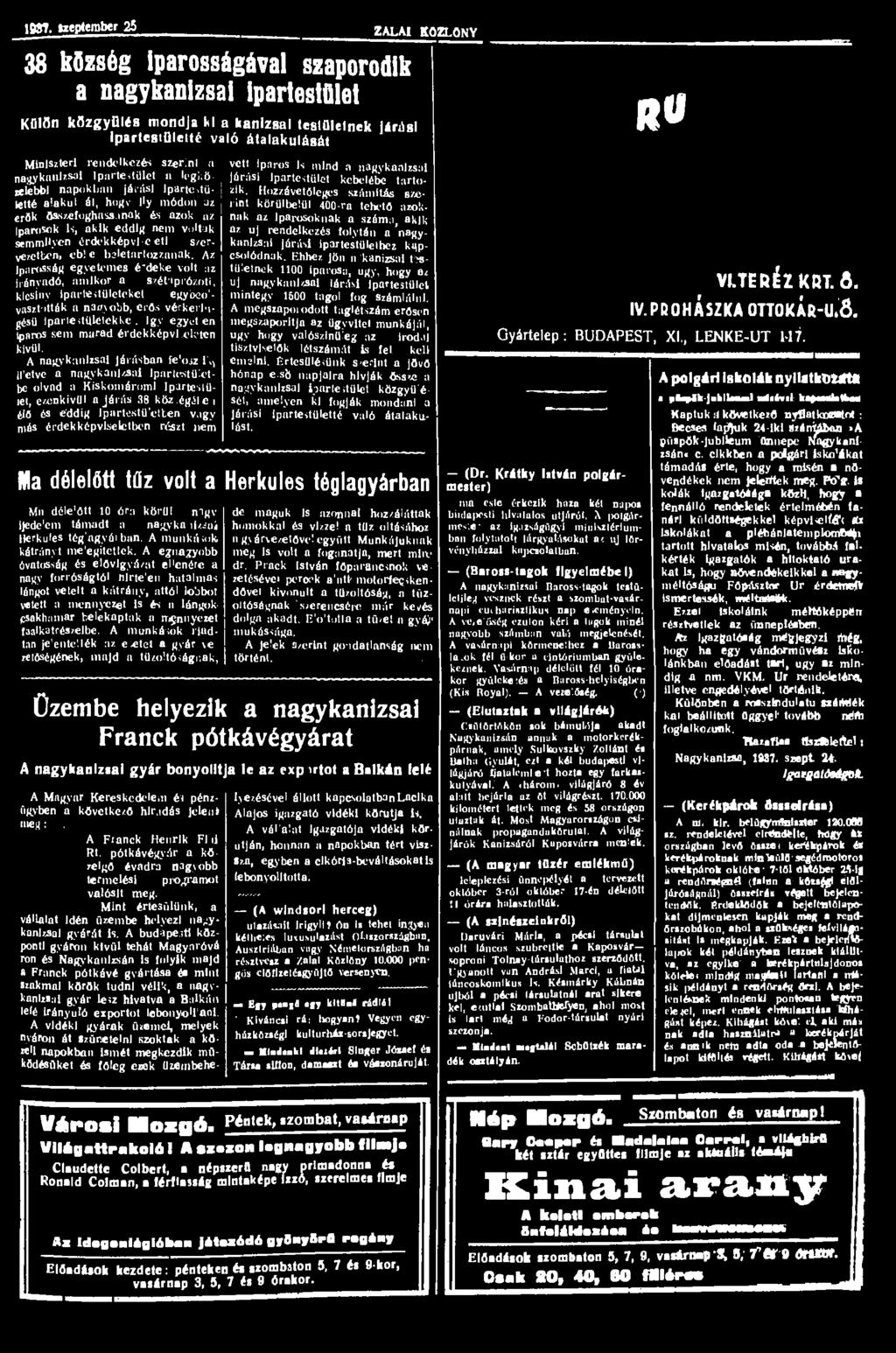 1881 tzepterober 25 ZALAI KÖZLÖNY 38 község iparosságával szaporodik a nagykanizsai ipartestület Kölön közgyűlés mondja ki a kanizsai testületnek Járási ipartestületté való átalakulását RU Miniszteri