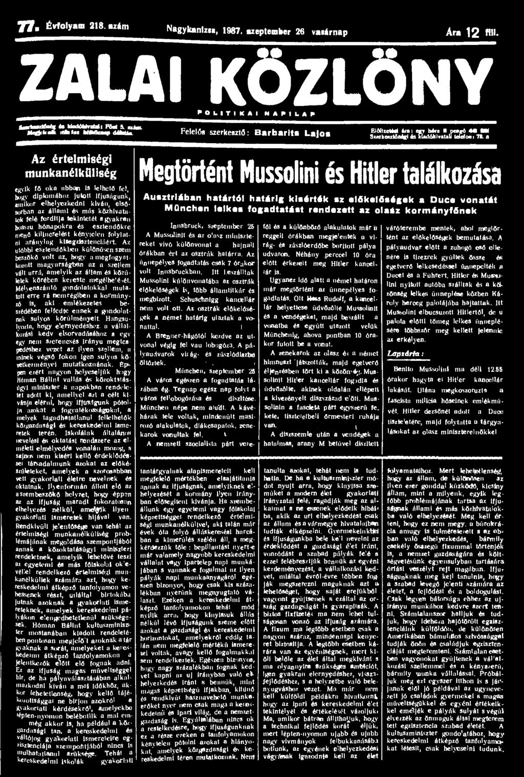 77. Évfolyam 218. szám Nagykanlz.,, 1987. szeptember 26 va.árnap Ara 1 2 mi. ZALAI KÖZLÖNY P O L I T I K A I N A P I L A P tomtomtbmt* H Umá6UnUl PM 5. mum. Hi&Umi iiafal II MMWMP défatáa.