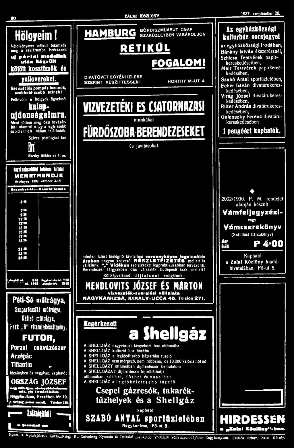 Szíves pártfogást kér nn Horthy IlkUi ut 1. n. KAIM IHBLONY U M U D I i n r BÓRDISZMÜÁRUT CSAK H F L N P U W U SZAKÜZLETBEN VÁSÁROLJON RETIKÜL FOGALOM!