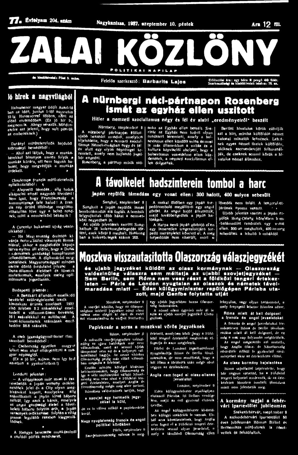 77. BrMyao 204. szám N.g,k«nlx«, 1W7. szeptember 10. péntek Art 1 2 Hu. ZALAI KÖZLÖNY P O L I T I K A I N A P I L A P te tuitottl, r u 5. uia.