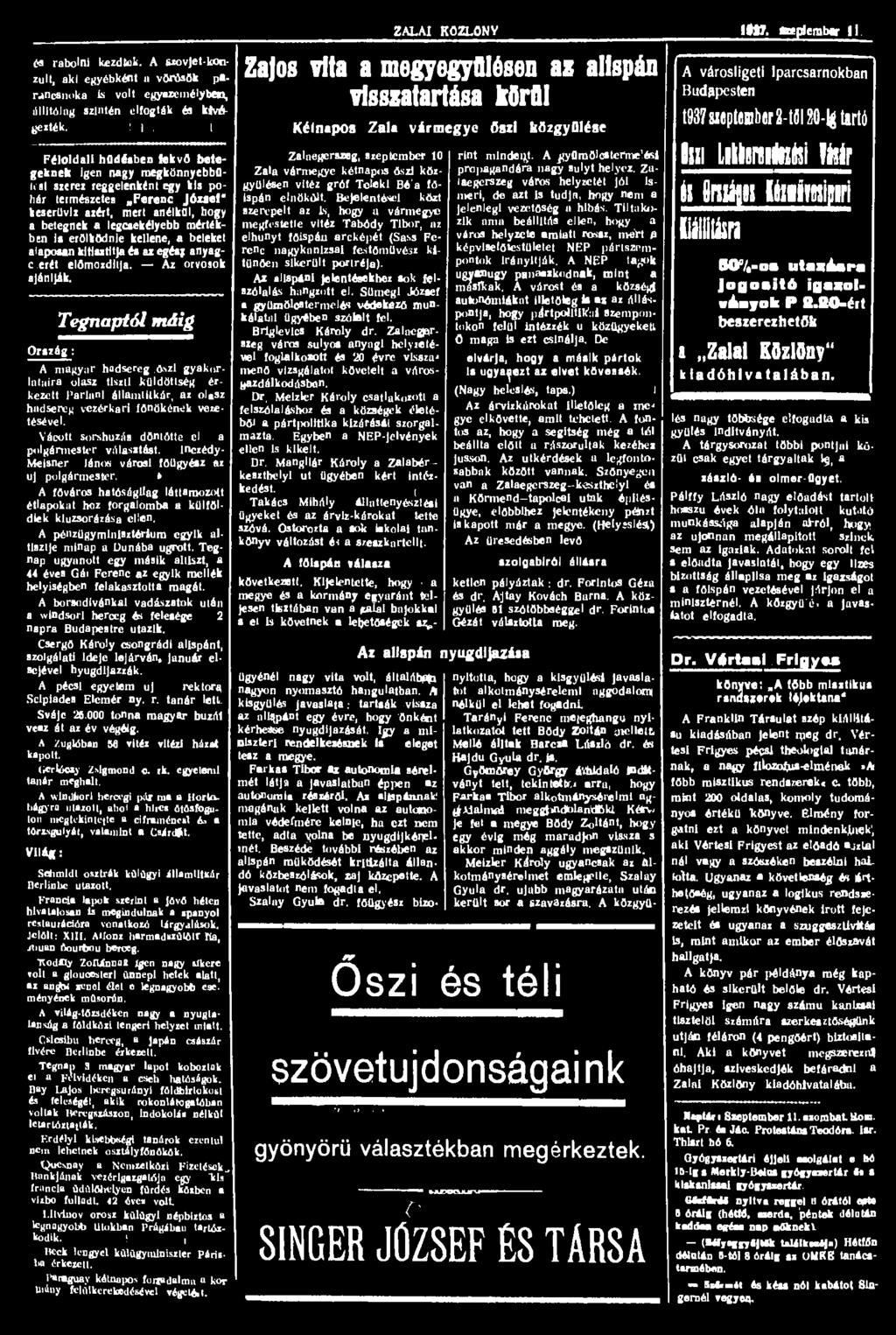 és rabolni kezdtek, A szovjet-konzult, aki egyébként a vörösök parancsnoka is volt egyszcinélyben, állítólag szintén elfogták és kivégezték.