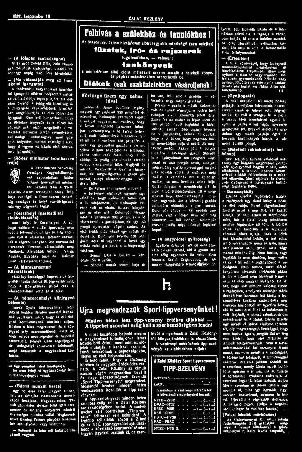 lfót. Szeptember Í6 2ALAI K02LMV (A főispán szabadságon) Vitéz gróf Teleki Béla, Zala vármegye főispánja szabadságra utazott. Tizennégy napig távol lesz hivatalától.