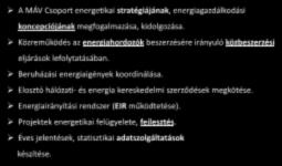 Beruházási energiaigények koordinálása. Elosztó hálózati- és energia kereskedelmi szerződések megkötése.