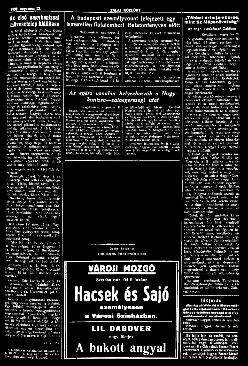 1838. laguntui 22. ZALAI KÖZLÖNY Az első nagykanizsai művésztelep kiállítása A fial"' piktorok Hudnay Gyula mester tanítványai.