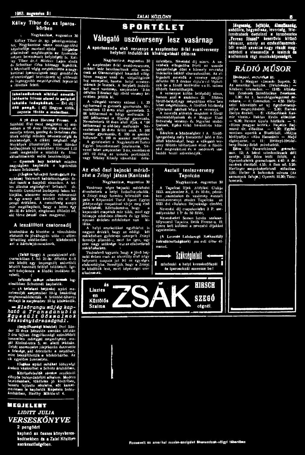 -t Márkus Lajos e]nök és Schnitzer Géza háznagy fogadták.