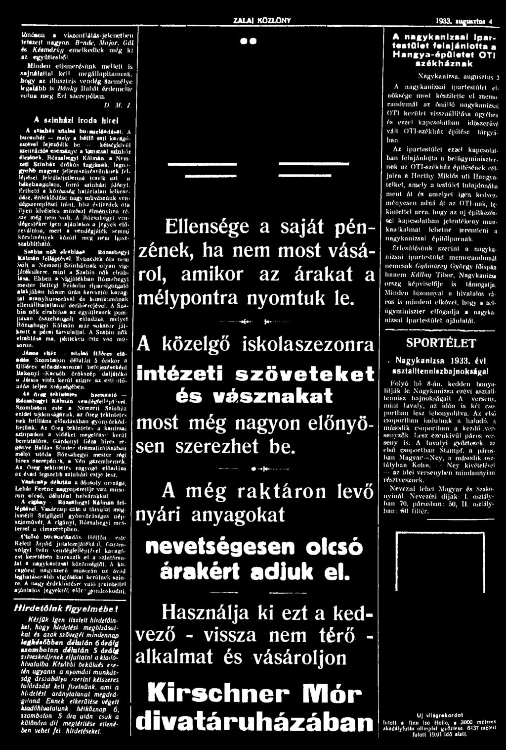 l&nósen a viszontlátás-jelenetln-n tetszett nagyon. Brnde, Major, Gál és Késmárku emelkedtek még ki az együttesből.