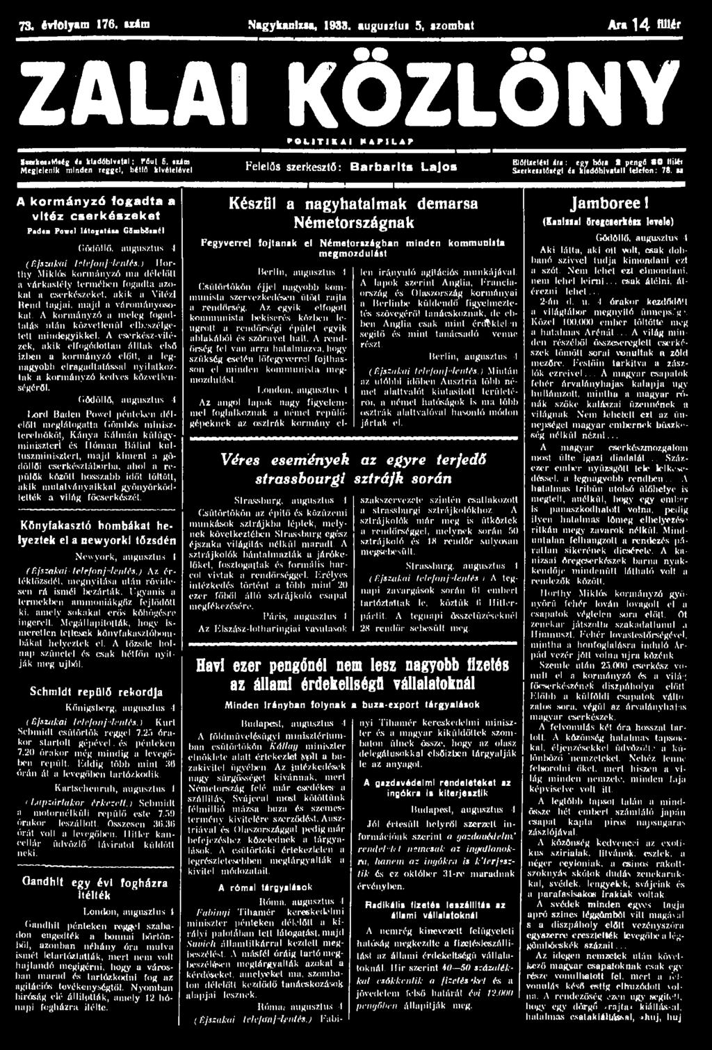 73. évfolyam 176. uám Nagylunlxia, 1983. augusztus 5, izombal Ara 14 Mr ZALAI KÖZLÖNY SmknaMség ét kladóblvátal: Kőut 5.
