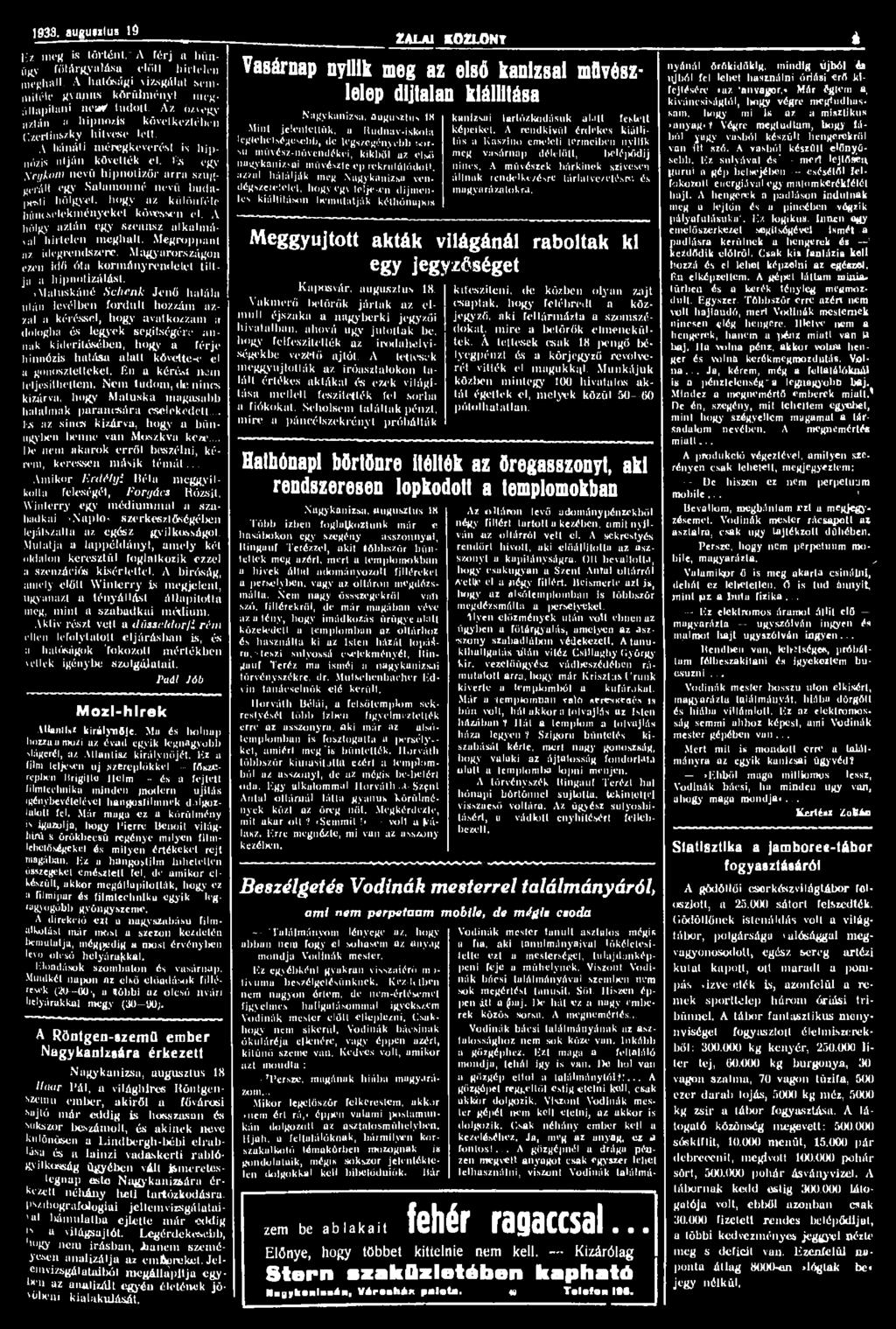 1933. auguizlub 19 Amikor Erdélyi Béla meggyilkolta feleségét, Forgács Rózsit, Winlcrry egy médiummal a szabadkai»napiö«szerkeszlőségélnm lejálszalla az egész gyilkosságot.