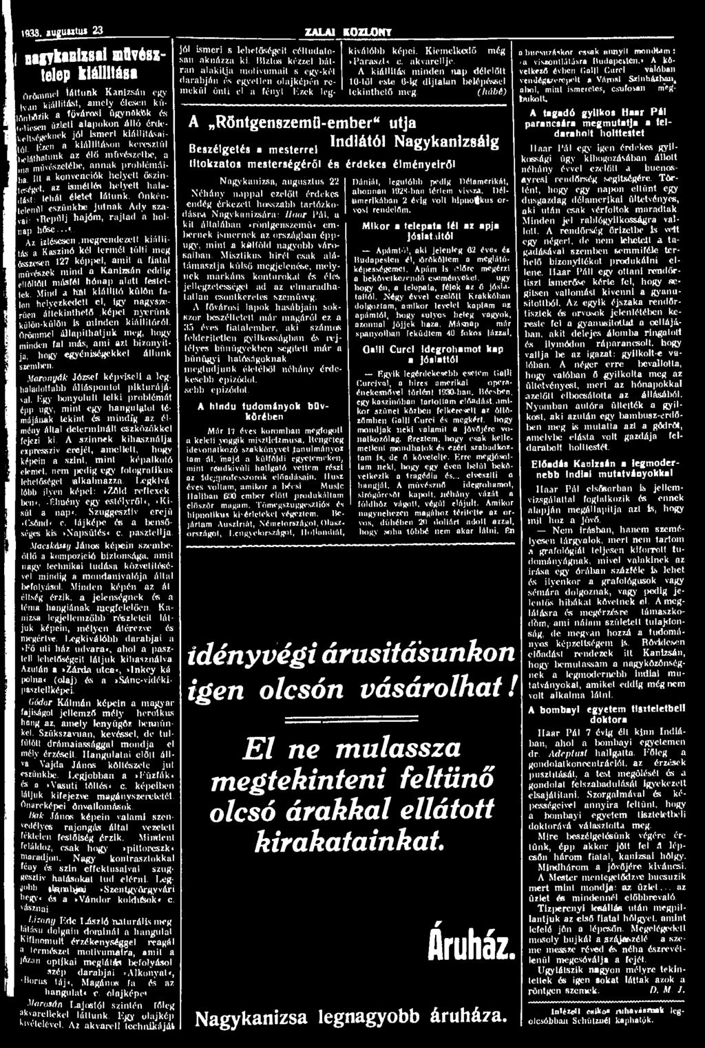 IM3, aujiuntm 23 ZALAI KOZLONT nagykanizsai művésztelep kiállítása Örömmel írtttunk Kanizsán egy Ivan kiállítást, amely élesen külön bőiik a fővárosi ügynökfek és téliesen üzleti alapokon álló érdeke