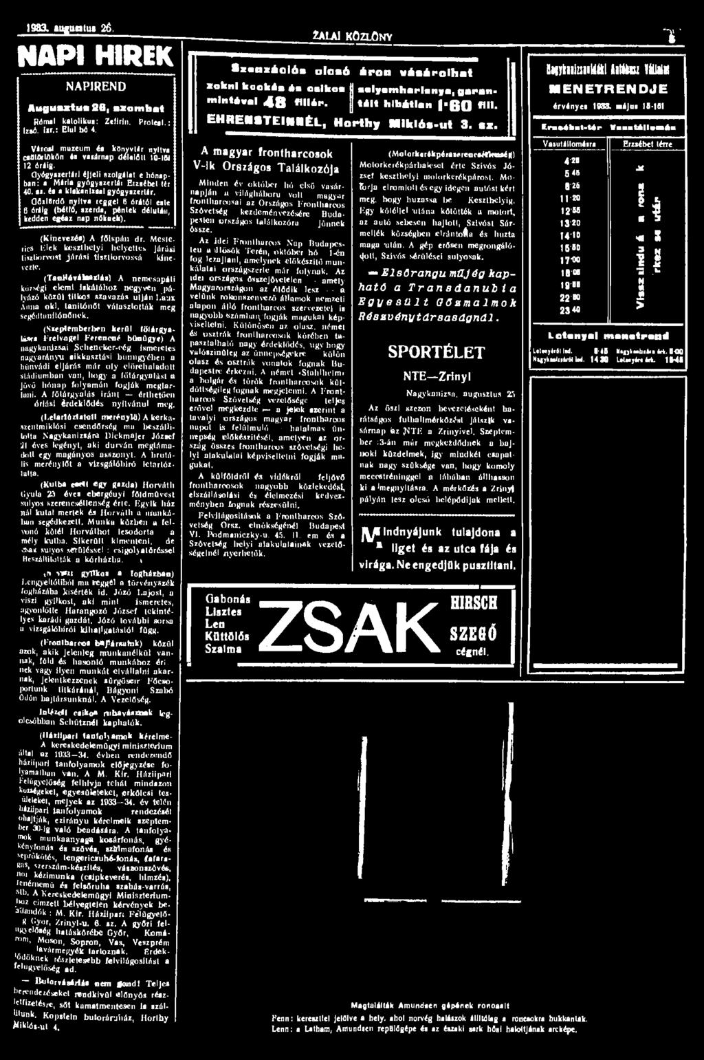 1983. tugunlm 26. NAPI HIRiK NAPIREND Augusxlu* 26, szombat Római katolikus: Zefirin. Protesl.: Izsó. Itr.: Elul hó 4.
