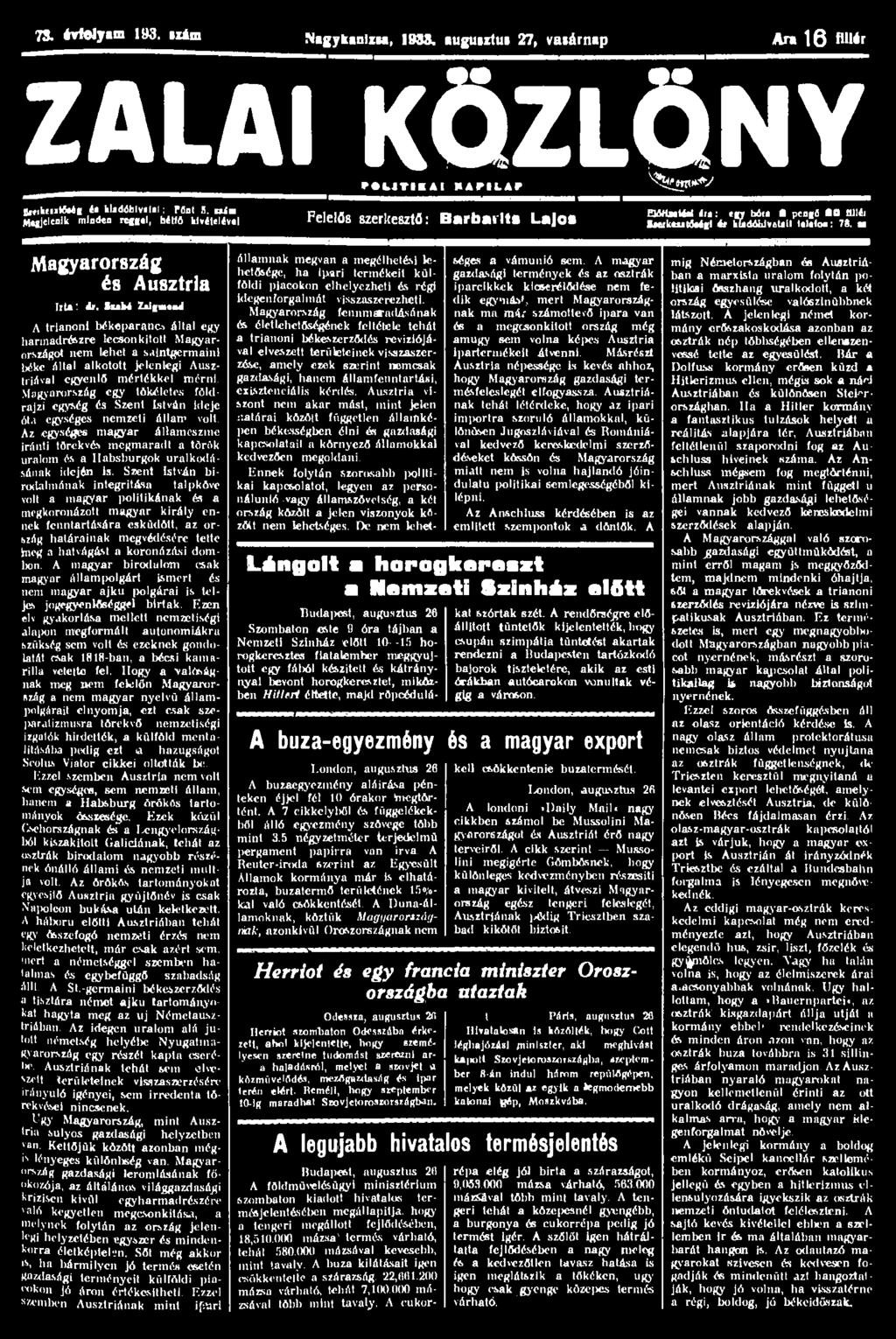73. értoljram 193. ixim Nagykanizsa, IBM. luguiztui 27, vasárnap Ara 1 6 Hllér ZALAI KÖZLÖNY r t U T I I A I NAPILAP * ' ^ g * * * / t,fikti»kwg éa kl«dóhlvít«l; Pflnl 5.