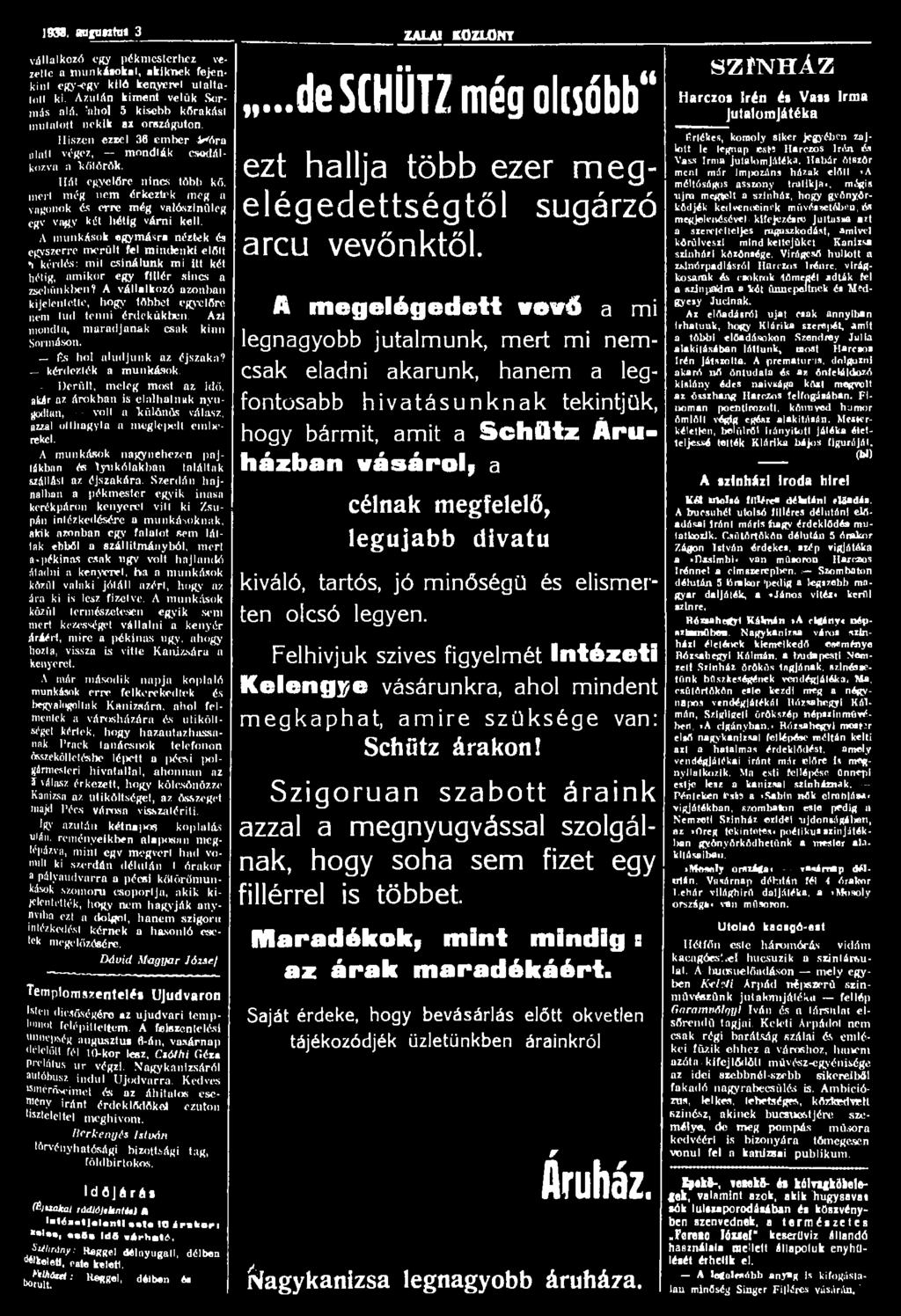 1938. aufuntuí 3 ZALAI KOZLONT vállalkozó egy pékmesterhez vezette a munkásokat, akiknek fejenkint egy-egy kiló kenyeret utaltatott ki. Azután kiment velük Sormás alá.