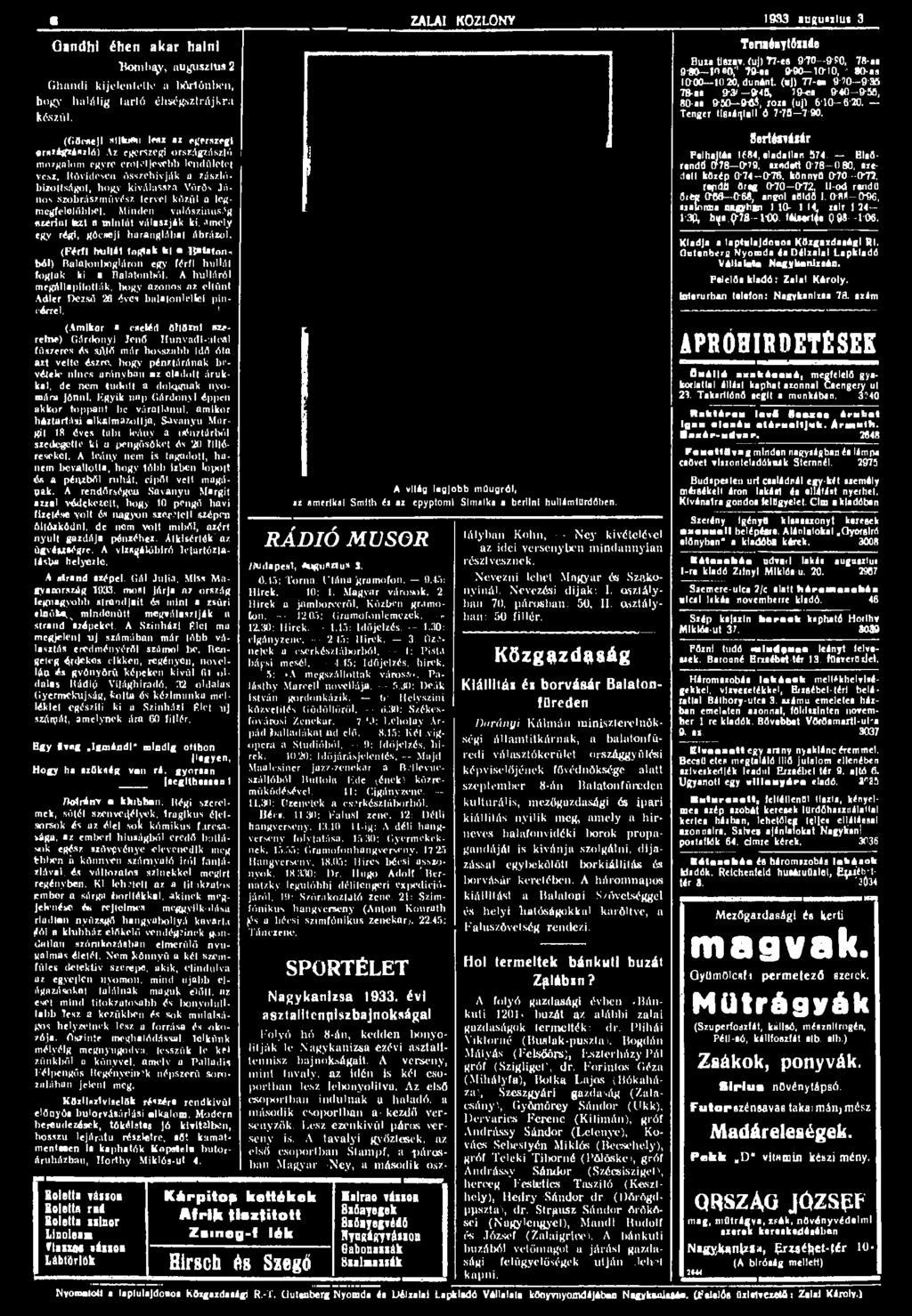 6 ZALAI KÖZLÖNY 1933 auguszlm 3 Gandhi éhen akar halni ftotnbty, augusztus 2 Ghandi kijelentet le a börtönben, hogy halálig tarló éhségsztrájkra készül. Tenaénytöxide Buza tiszav.