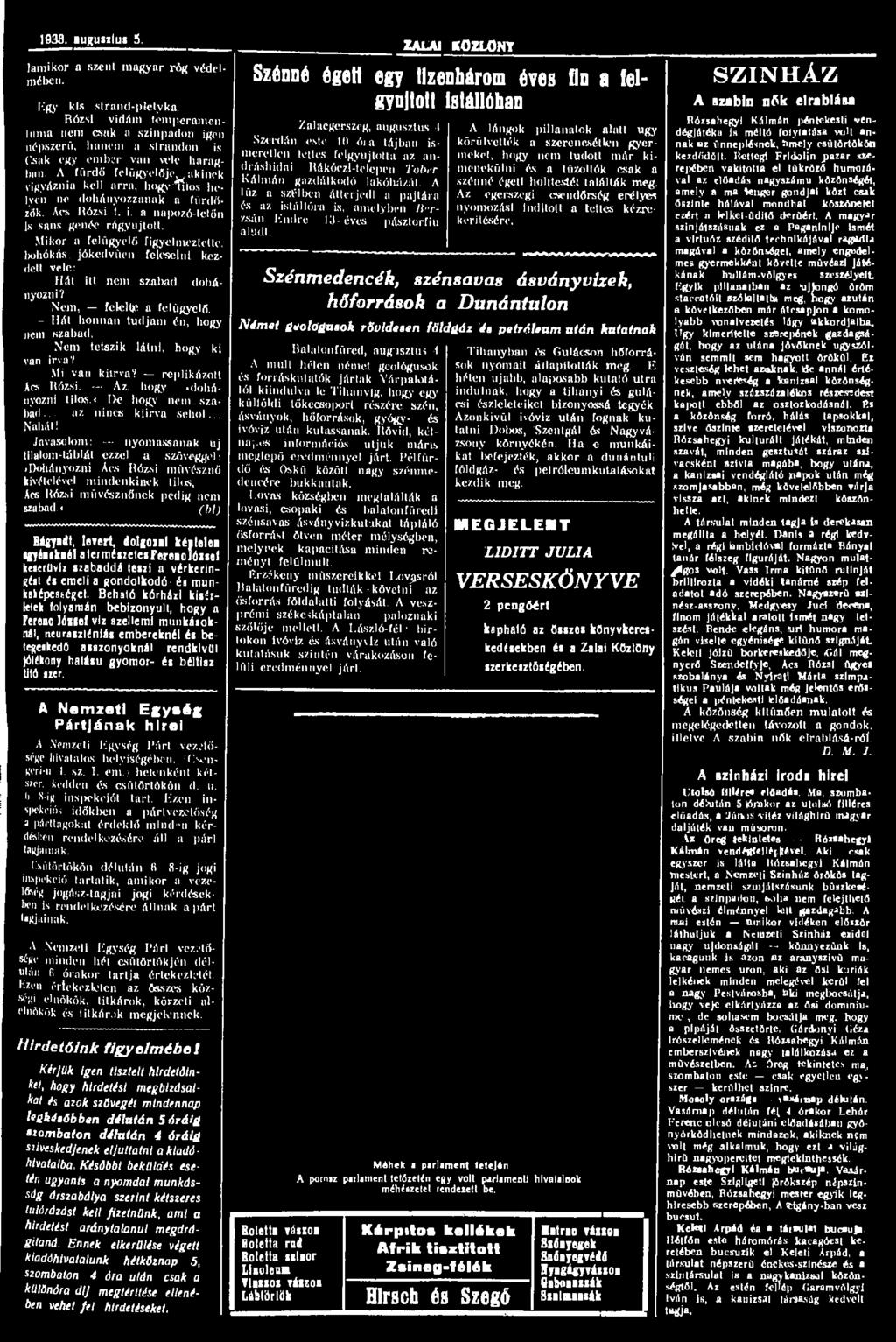 1933. augusitus 5. Iamikor a szent magyar rög védelmében. Egy kis strand-pletyka. Rózsi vidám temperamentuma nem csak a színpadon igen né >szerü, hanem a strandon is. Csak egy ember van vele haragban.