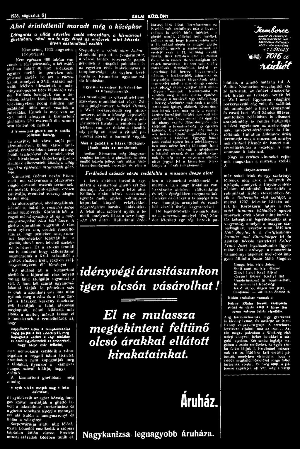 1933, auguntua 6\ ZALAI KÖZLÖNY Ahol érintetlenül maradt még a középkor Látogatás a világ egyetlen zsidó városában, a kismartoni tfxettoban, ahol ma is agy élnek az emberek, mint kétszázötven