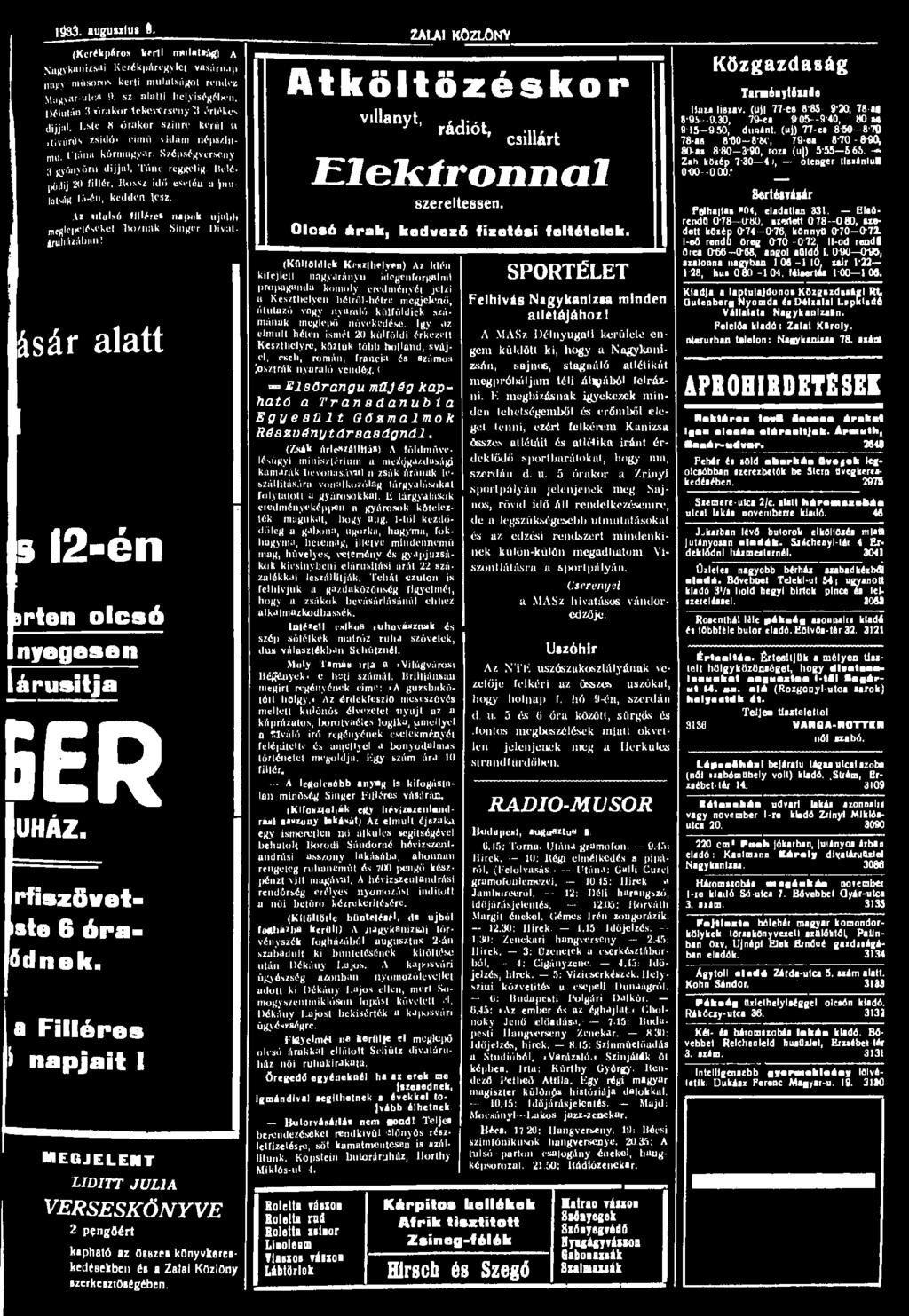 1933. auguntu8 6, ZALAI KÖZLÖNY (Kerékpáros kerti mulatság A Nagykanizsai Kerékpáregylct vasárnap nagy műsoros kerti mulatságot rendez Magyar-utca 9. sz. alatti lielyiségélíen. Délután.