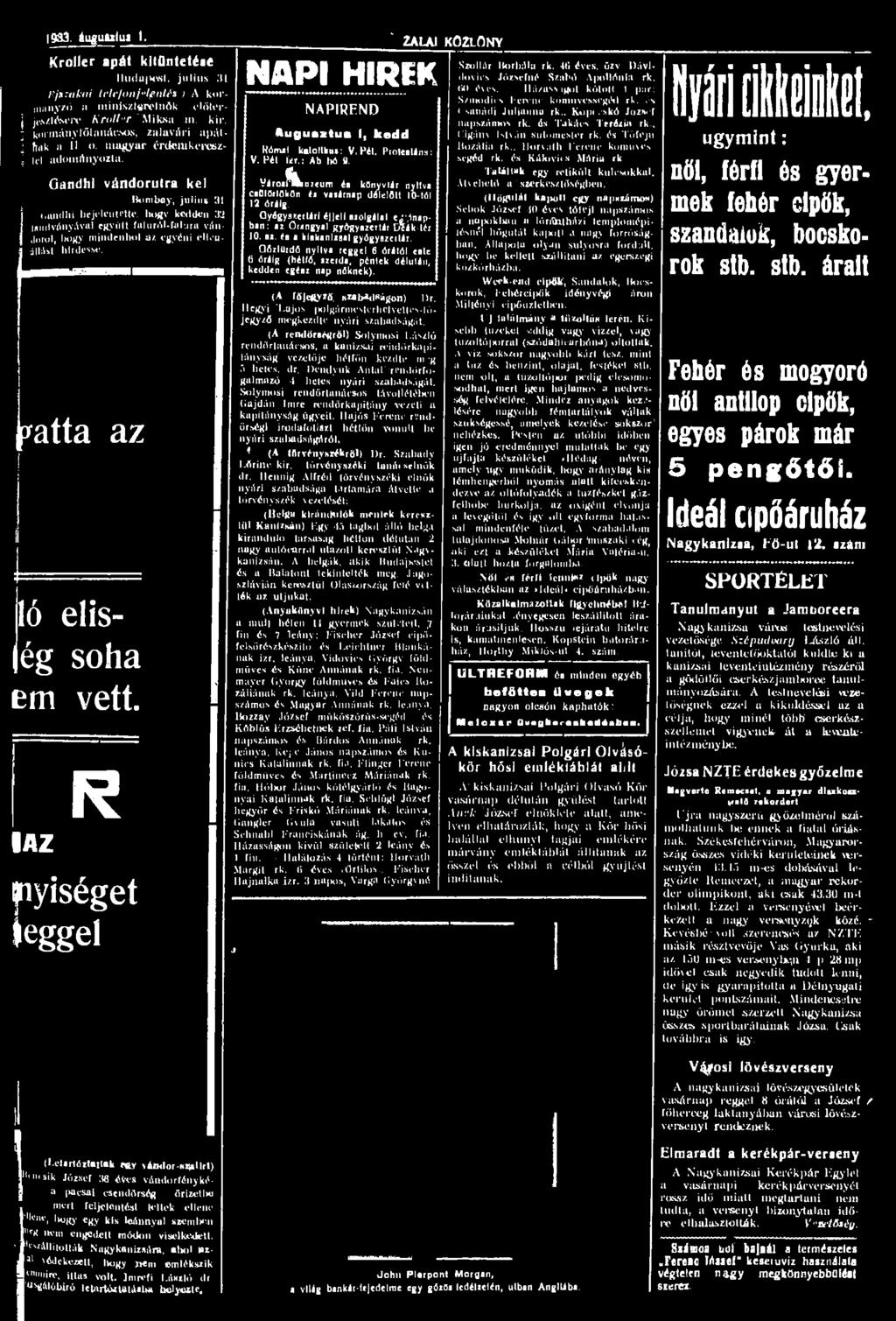 1933. áugutotui 1. Kroller apát kitüntetése Hu(Iu H«I. julius 31 fijstakai Ifilefoiíjvlfintts.) A kormányzó a minlszlirelndk elrttor- J jc.s/lé-m'ir hrull-r Miksa in. kir.