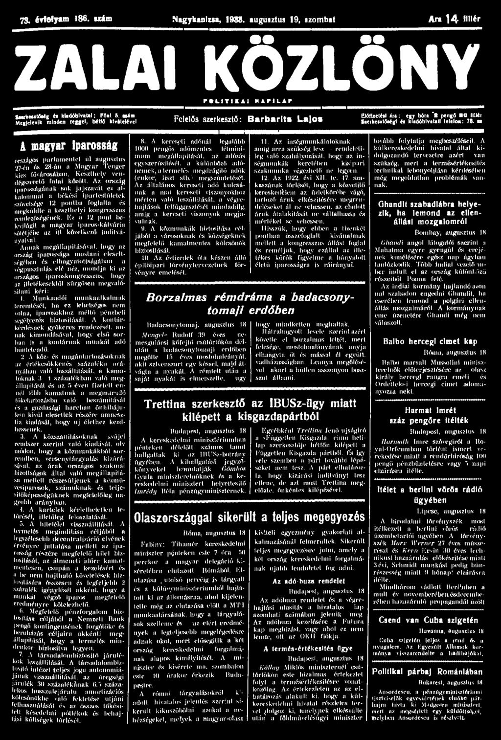73. étlolytm 186. u á m Nagykanizsa, 1933. augusztus 19, szombat Ara 14 fillér ZALAI KÖZLÖNY ralitixai m r i L A r SMrteutfoég k!i<whlv.ul: föut 5.