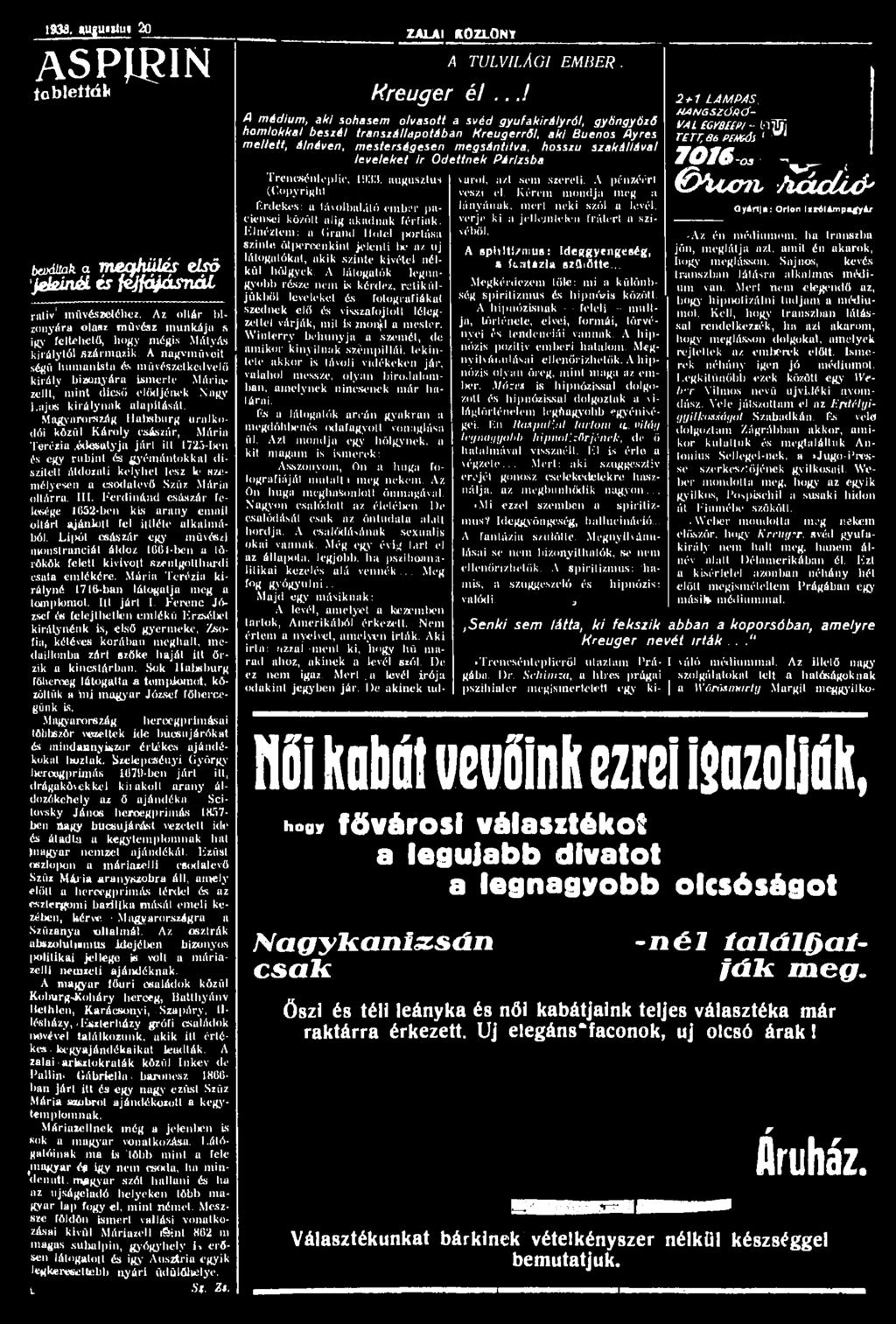 1933. «U U<tlul 20 ASPJÜgIN toblettdk Magyarország hercegprímásai többször vezettek ide bucsujárókat ós mindannyiszor értékes ajándékokat lioztak. Szelepcséuyi.