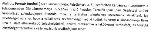 Az Önkormányzat a felülvizsgálat során úgy határozott, hogy a települési északi elkerülő utat tekinti a határnak, ameddig a településszövet növekedhet északi irányban, s ameddig beépítésre szánt