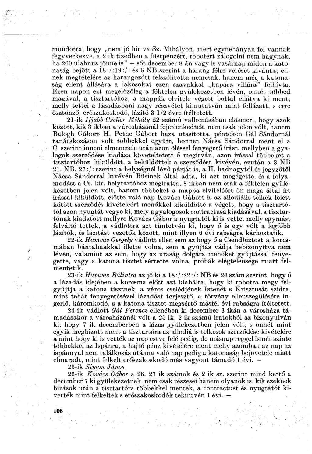 mondotta, hogy nem jó hir va Sz.