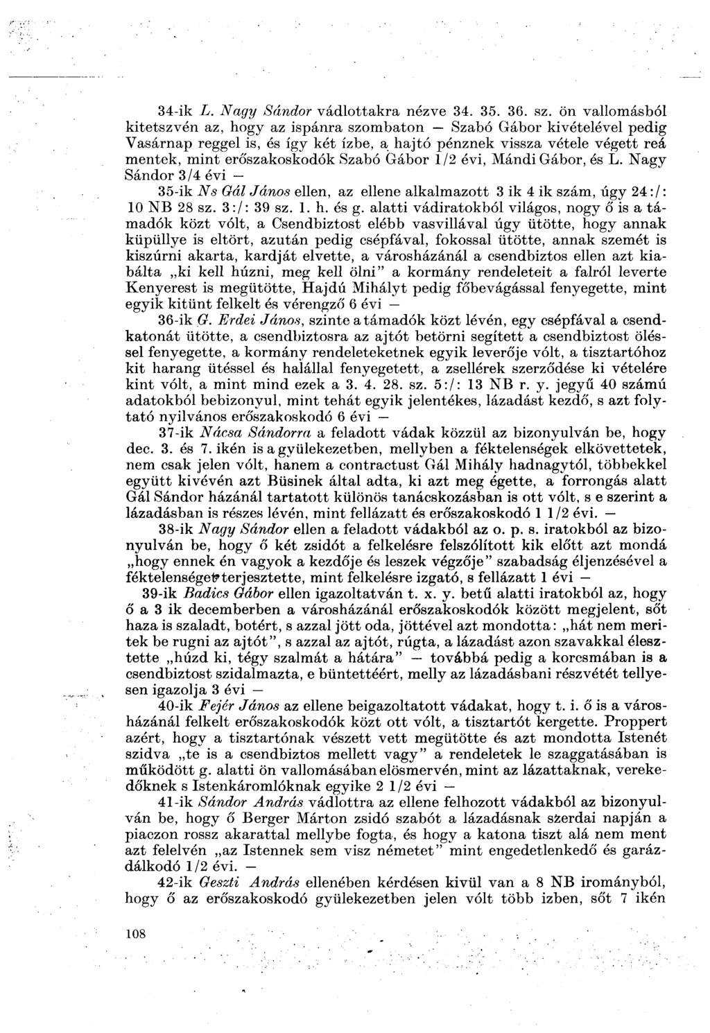 34-ik L. Nagy Sándor vádlottakra nézve 34. 35. 36. sz.