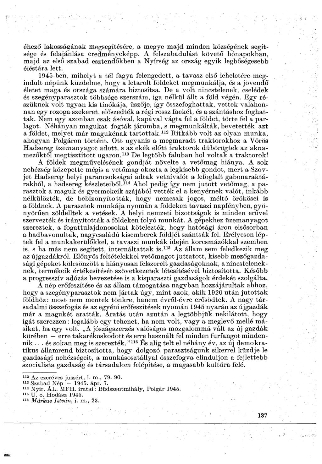 éhező lakosságának megsegítésére, a megye majd minden községének segítsége és felajánlása eredményeképp.