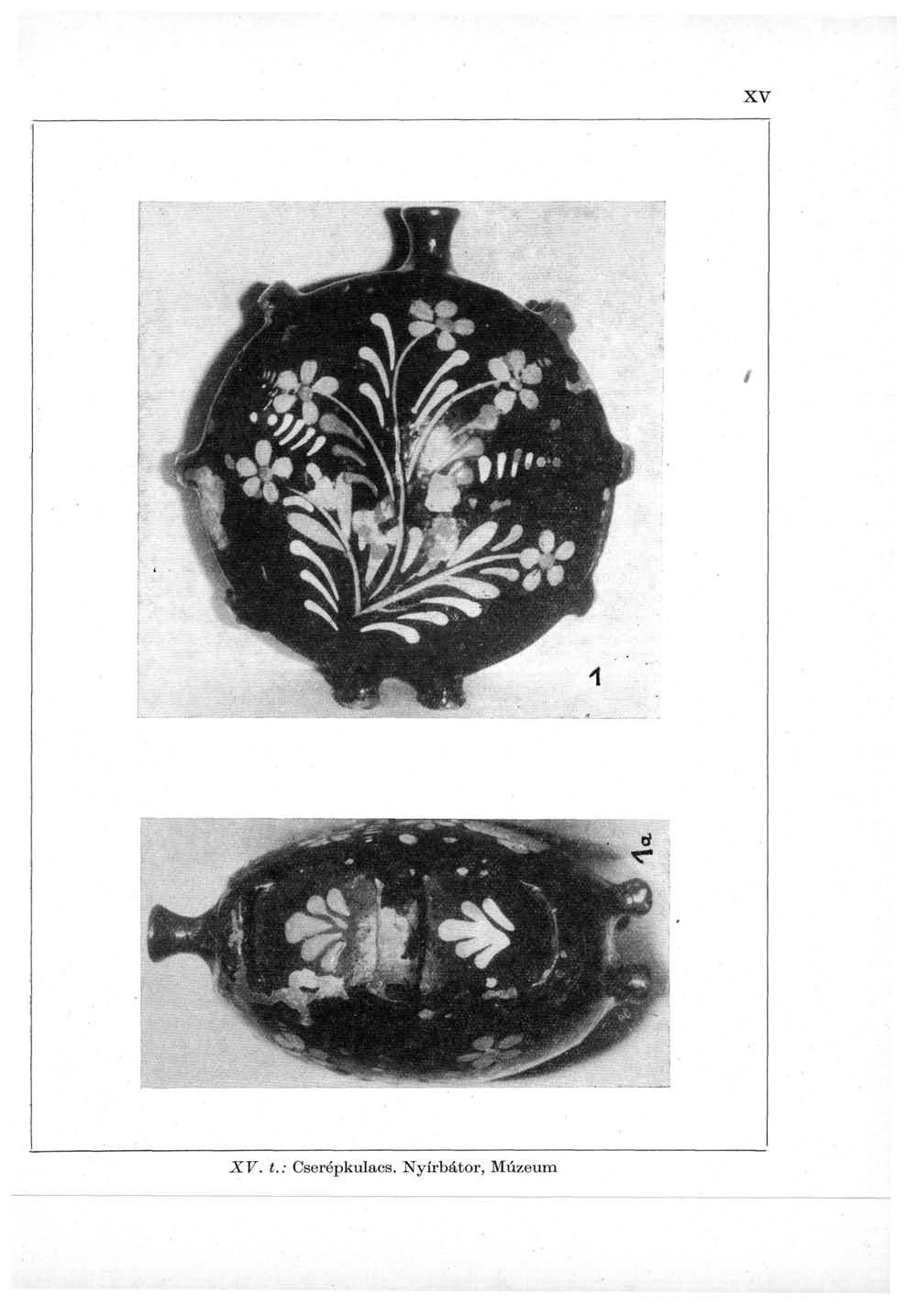 XV. t.: Cserépkulaes.