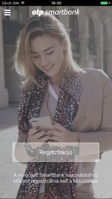 SmartBank funkciók SmartBank funkcio k Nyitóképernyők 3 típusú nyitóképernyő jelenhet meg: - Ha még nincs egy regisztráció sem a