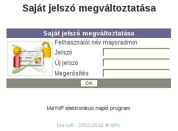 XIII.3. A mayoradmin felhasználó jelszavának megváltoztatása Ha mysql adatbázist használunk akkor használhatjuk (bejelentkezés után) a keretrendszer jelszóváltoztató felületét a menüből kiválasztva.