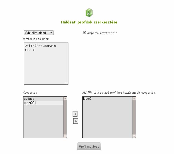 33. ábra: Whitelist alapú profil A Whtitelist profilhoz rendelet munkaállomás csoportokba azokat a domain neveket sorolhatjuk fel, amiket engedélyezni szeretnék az adott csoportnak, és minden más