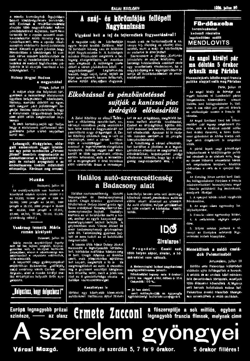 a román kormánynak fegujnbbait' bozott klscbbségoll«>i»cs intézkedéseit.