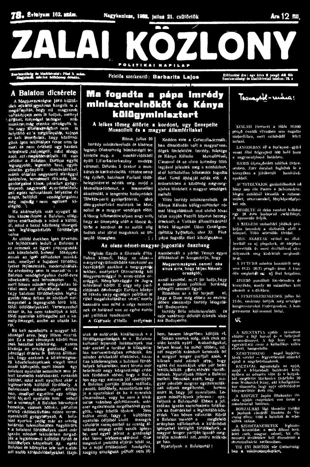 Jg, Évfolyam 162. Mim. Nagykanliu, 1988. Julius 21. cifltörtök ZALAI KÖZLÖNY ZZ T Ara 12 HU. P O L I T I K A I N A P I L A P TSSS* «* UadóWratalx PM SL iám. falra hhklkmtp dtíután.