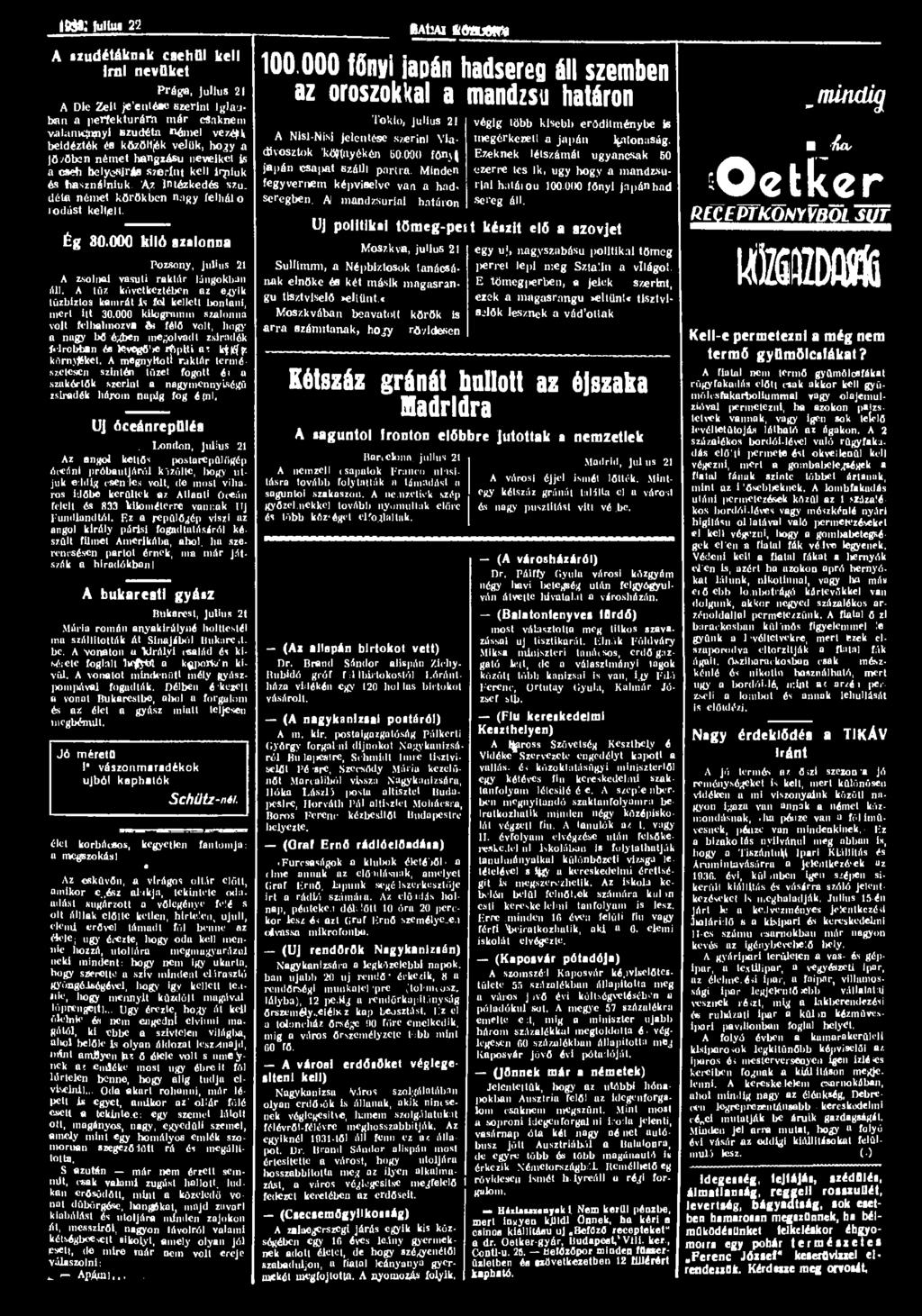 IM8; fulhu 22 A szudétáknak csehül kell iral nevüket Prága, julius 21 A Die Zeit je'entéae szerint lglauban a perfekturárti már csaknem valanicjnpyi Bzudéta mémel vezérli beidézték és közöltjék