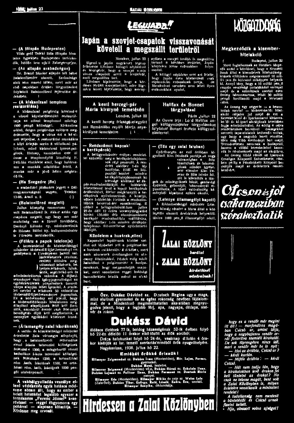 I m Műt 23 ÍAÜAX toauttfw (A főispán Budapesten) Vitéz gróf Teleki Béla főispán hivatalos ügyekben Budapesten tartózkodik, hétfőn lesz újból Zalaegerszegen. (Az alispán szabadságon) Dr.