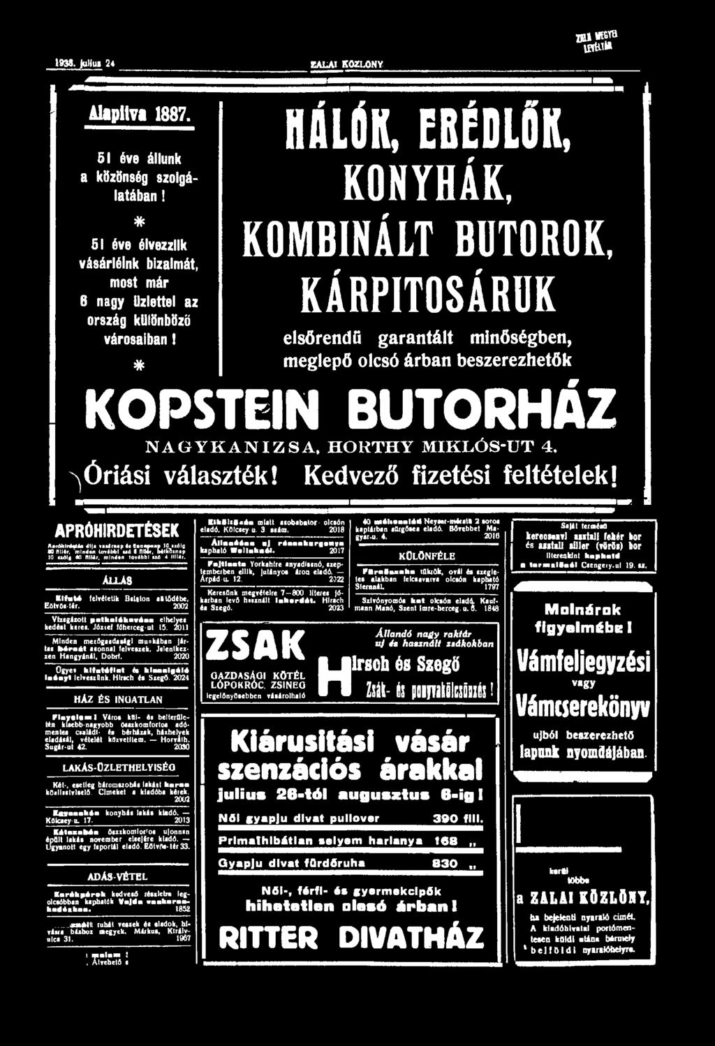 1938. jullus 24 SALAI KÖZLÖNY mirncia tfrtuk Alapítva 1887. 51 éve állunk a közönség szolgálatában!