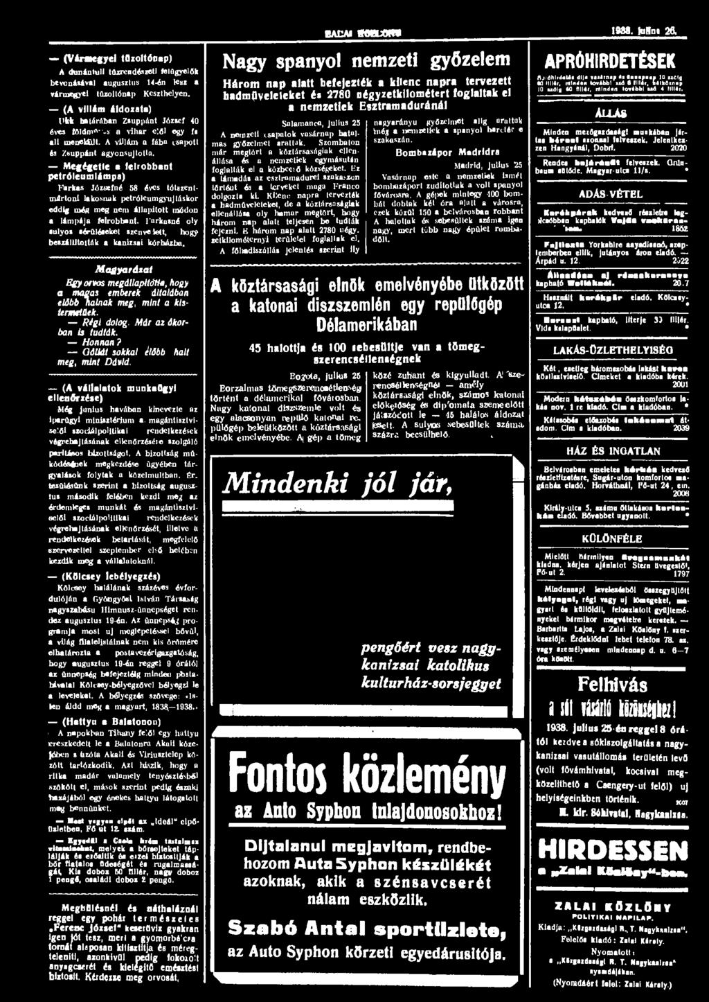 BAKAI NMJTXM 1988. lohnt 26. (Vármegyei tüzoltóiiap) A dunántuli tűzrendészet! felügyelők bevonásával augusztus 14-én lesz a vármegyei tűzoltó nap Keszthelyen.