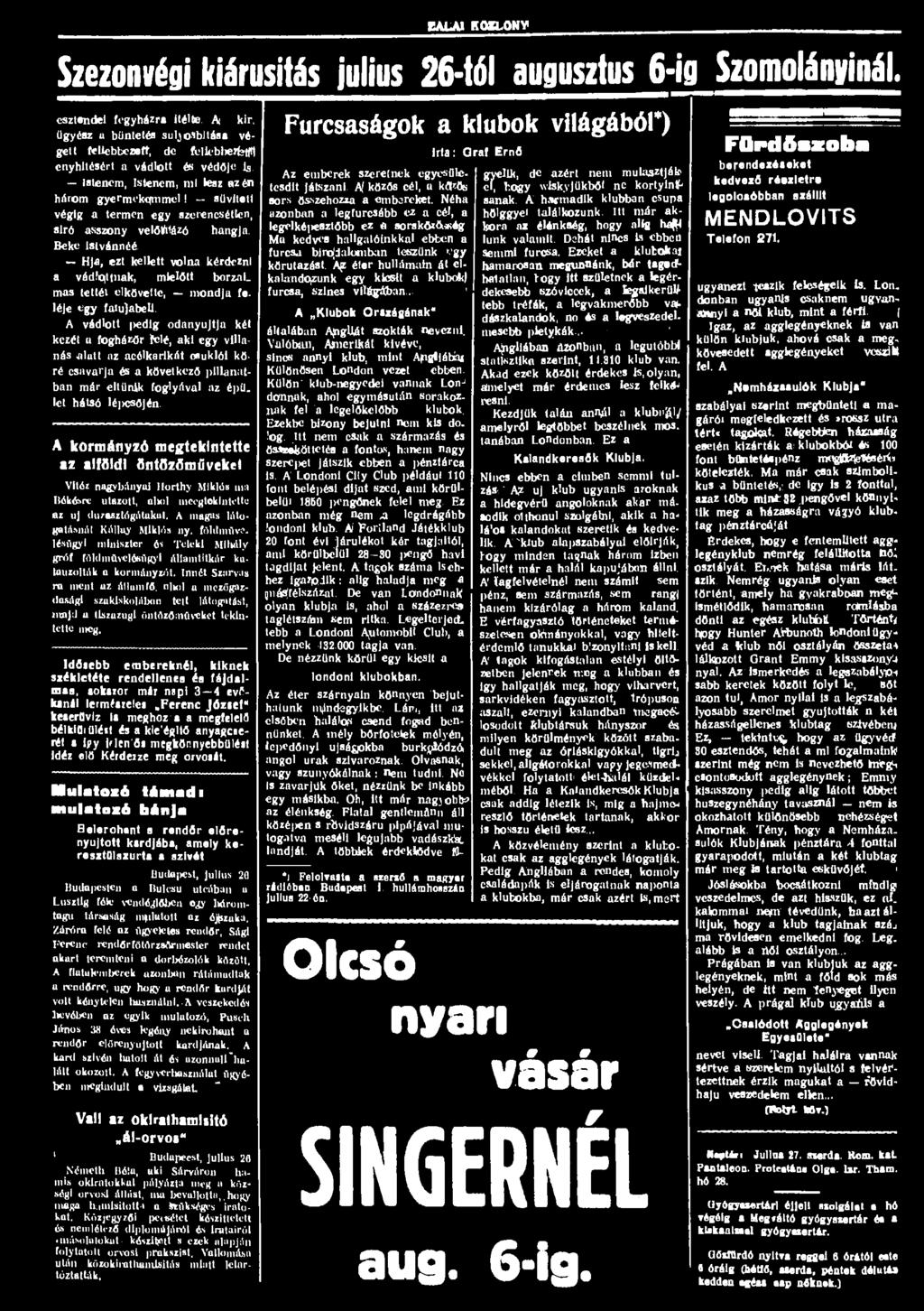 EALAI KÖZLÖNY Szezonvégi kiárusítás julius 26-tól augusztus 6-ig Szomolányinál, esztendei fegyházra Ítélte Ai kir.