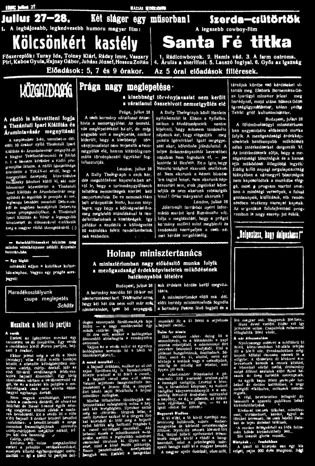 JWLtÉSL zt. BABAI W H Ü» Juliul 27-28. Két sláger egy műsorban 1 Sxerda-csUtörtök I.
