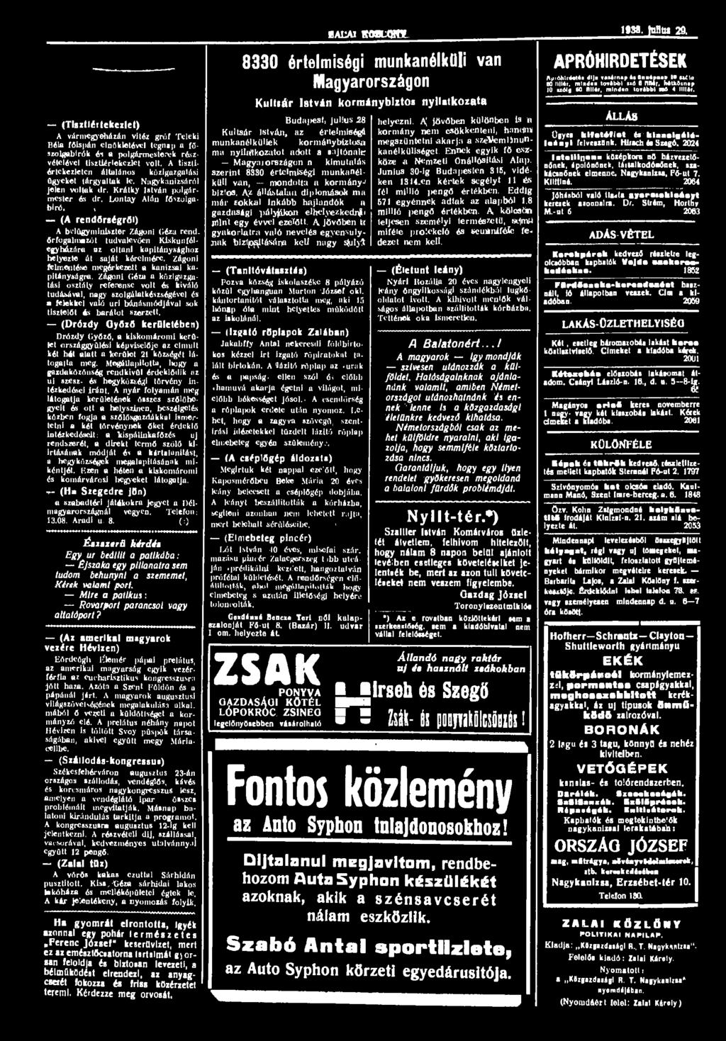 DALAI j j j g j t t L 1938. jnhtu 29. (Tisztiértekezlet) A vármegyeházán vitéz gróf Teleki Béla főispán elnökletével tegnap a főszolgabírók és a polgármesterek részvételével tiszüértekezlet volt.