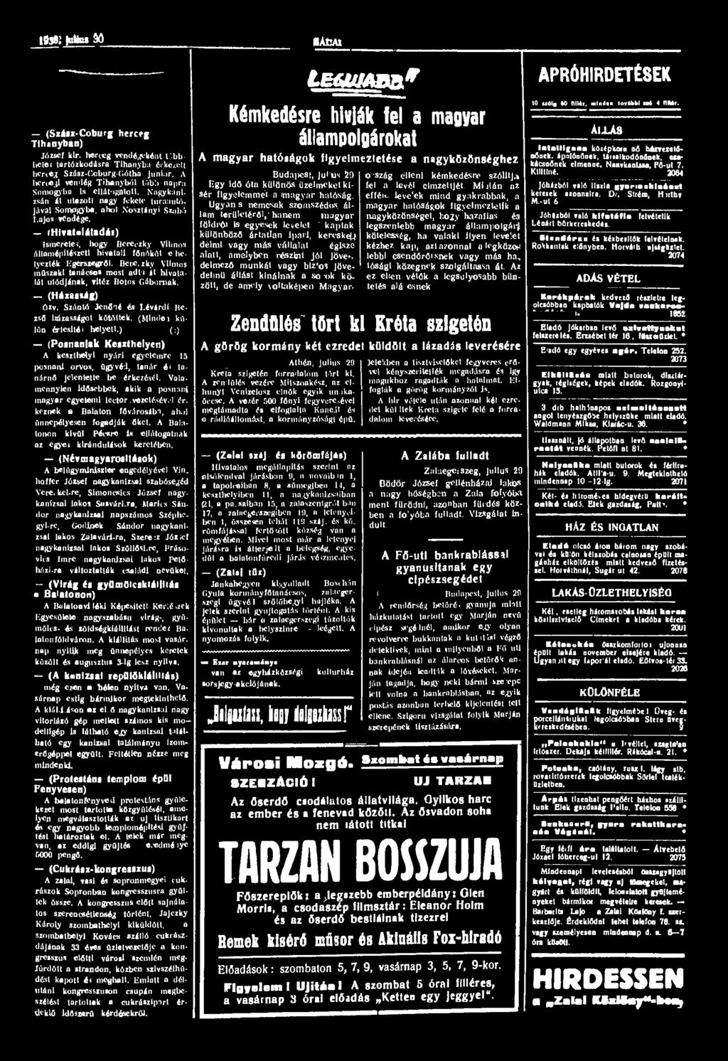 jga: Mim so ACAI (Szász-Coburg herceg Tihanyban) József kir. herceg vendégeként lobbiidéi tartózkodásra Tihanyba érkezett herteg Szász-Cxjburg-C.ótha junior. A 1 terceji ven'lóg Tihanyból több napra.