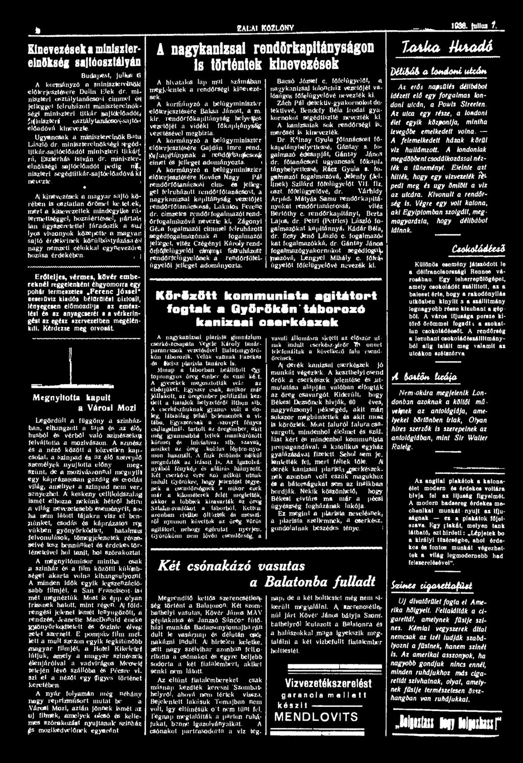 J Kinevezések a miniszterelnökség sajtóosztályán Budajyest, julius 6 A kormányzó n [miniszterelnök előterjesztésére DuUn Elek dr.