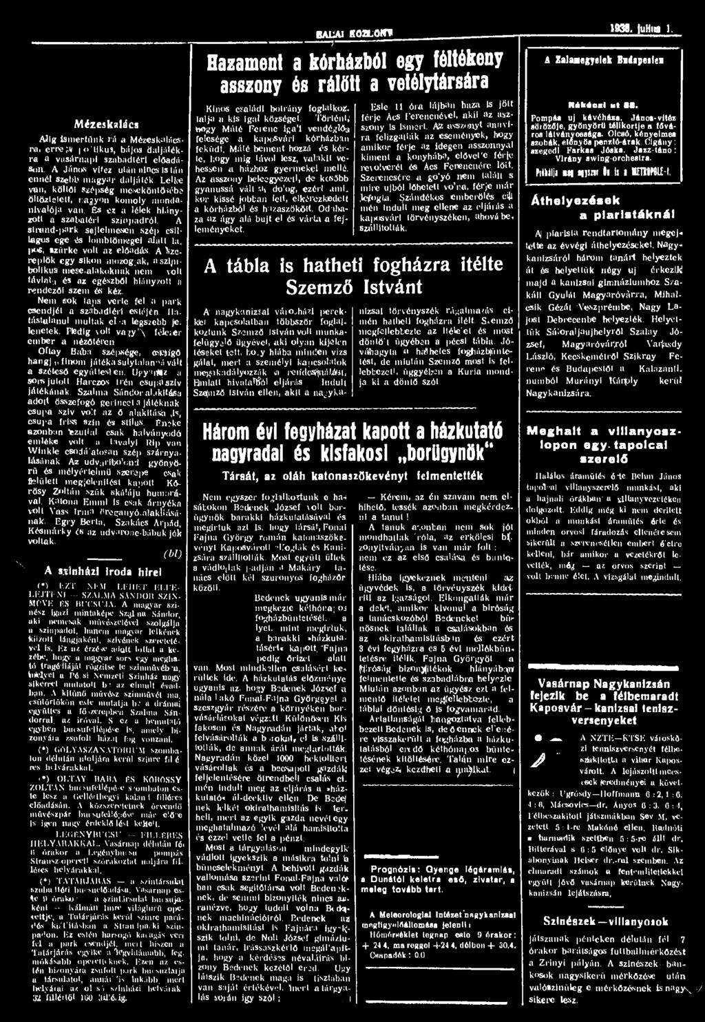 N Mézeskalács BALAI KOZLOOT ) Hazament a kórházból egy féltékeny asszony és rálőtt a vetélytársára Kínos ci'aliidi.-ou.ii botrány lw.ff.ti.1. ffiirljllli.y foglakoz. F.
