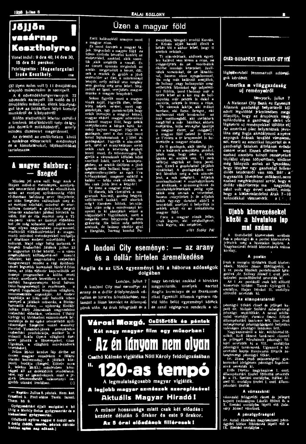 1938 lulliu 8 JftJJfin vasárnap Keszthelyre Vonat Indul: 9 Ara 40,14 Ara 30, 15 Ara 51 ptrekor. Felvilágosítás: Iroda Keutkely. (37 Ilyen szám volt!) II összjátélon alapuló műsorszám Is szöiopult.